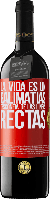 39,95 € Envío gratis | Vino Tinto Edición RED MBE Reserva La vida es un galimatías, desconfía de las líneas rectas Etiqueta Roja. Etiqueta personalizable Reserva 12 Meses Cosecha 2015 Tempranillo