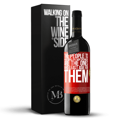 «The people to whom I would give more explanations are the ones who least ask for them» RED Edition MBE Reserve
