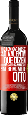 39,95 € Envio grátis | Vinho tinto Edição RED MBE Reserva Você tem cartões de São Valentim que dizem: Pelo único amor da minha vida? Sim. Bem, me dê oito Etiqueta Vermelha. Etiqueta personalizável Reserva 12 Meses Colheita 2014 Tempranillo