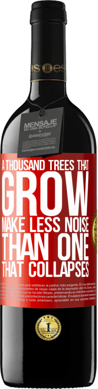 39,95 € 送料無料 | 赤ワイン REDエディション MBE 予約する 成長する千本の木は、倒れる木よりも騒音が少ない 赤いタグ. カスタマイズ可能なラベル 予約する 12 月 収穫 2014 Tempranillo