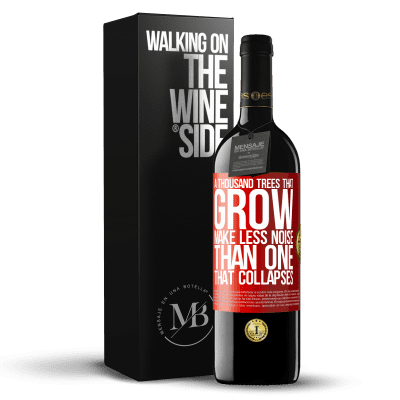 «A thousand trees that grow make less noise than one that collapses» RED Edition MBE Reserve