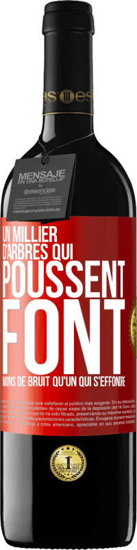 39,95 € Envoi gratuit | Vin rouge Édition RED MBE Réserve Un millier d'arbres qui poussent font moins de bruit qu'un qui s'effondre Étiquette Rouge. Étiquette personnalisable Réserve 12 Mois Récolte 2015 Tempranillo