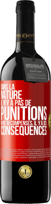 39,95 € Envoi gratuit | Vin rouge Édition RED MBE Réserve Dans la nature il n'y a pas de punitions ni de récompenses, il y a des conséquences Étiquette Rouge. Étiquette personnalisable Réserve 12 Mois Récolte 2014 Tempranillo