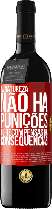 39,95 € Envio grátis | Vinho tinto Edição RED MBE Reserva Na natureza não há punições ou recompensas, há consequências Etiqueta Vermelha. Etiqueta personalizável Reserva 12 Meses Colheita 2015 Tempranillo