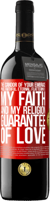 39,95 € Free Shipping | Red Wine RED Edition MBE Reserve The candor of your embrace, pure, faithful, eternal, flattering, is my faith and my religion, guarantee of love Red Label. Customizable label Reserve 12 Months Harvest 2014 Tempranillo