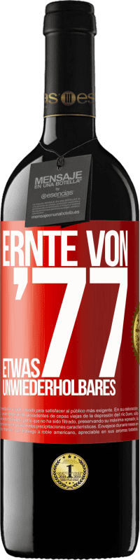 39,95 € Kostenloser Versand | Rotwein RED Ausgabe MBE Reserve Ernte von '77, etwas Unwiederholbares Rote Markierung. Anpassbares Etikett Reserve 12 Monate Ernte 2014 Tempranillo