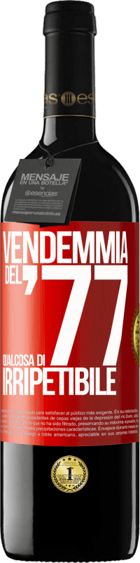 39,95 € Spedizione Gratuita | Vino rosso Edizione RED MBE Riserva Vendemmia del '77, qualcosa di irripetibile Etichetta Rossa. Etichetta personalizzabile Riserva 12 Mesi Raccogliere 2014 Tempranillo