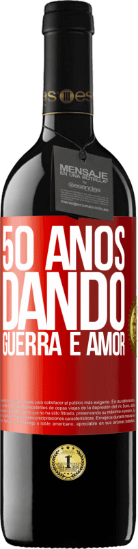 39,95 € Envio grátis | Vinho tinto Edição RED MBE Reserva 50 anos dando guerra e amor Etiqueta Vermelha. Etiqueta personalizável Reserva 12 Meses Colheita 2016 Tempranillo