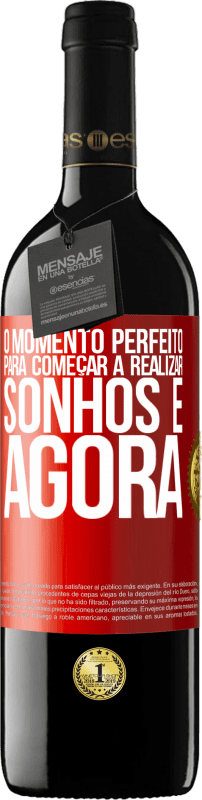 39,95 € Envio grátis | Vinho tinto Edição RED MBE Reserva O momento perfeito para começar a realizar sonhos é agora Etiqueta Vermelha. Etiqueta personalizável Reserva 12 Meses Colheita 2015 Tempranillo