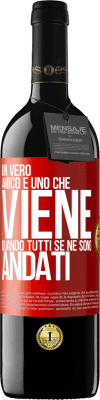 39,95 € Spedizione Gratuita | Vino rosso Edizione RED MBE Riserva Un vero amico è uno che viene quando tutti se ne sono andati Etichetta Rossa. Etichetta personalizzabile Riserva 12 Mesi Raccogliere 2015 Tempranillo