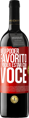 39,95 € Envio grátis | Vinho tinto Edição RED MBE Reserva Meu poder favorito é poder estar com você Etiqueta Vermelha. Etiqueta personalizável Reserva 12 Meses Colheita 2014 Tempranillo