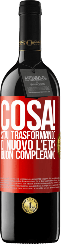 39,95 € Spedizione Gratuita | Vino rosso Edizione RED MBE Riserva Cosa! Stai trasformando di nuovo l'età? Buon compleanno Etichetta Rossa. Etichetta personalizzabile Riserva 12 Mesi Raccogliere 2015 Tempranillo