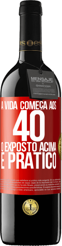 39,95 € Envio grátis | Vinho tinto Edição RED MBE Reserva A vida começa aos 40 anos. O acima é apenas prático Etiqueta Vermelha. Etiqueta personalizável Reserva 12 Meses Colheita 2015 Tempranillo