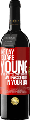 39,95 € Free Shipping | Red Wine RED Edition MBE Reserve One day you are young and the next you carry ibuprofen and paracetamol in your bag Red Label. Customizable label Reserve 12 Months Harvest 2015 Tempranillo