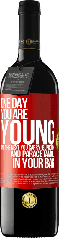 39,95 € Free Shipping | Red Wine RED Edition MBE Reserve One day you are young and the next you carry ibuprofen and paracetamol in your bag Red Label. Customizable label Reserve 12 Months Harvest 2015 Tempranillo