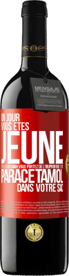 39,95 € Envoi gratuit | Vin rouge Édition RED MBE Réserve Un jour, vous êtes jeune et le lendemain, vous portez de l'ibuprofène et du paracétamol dans votre sac Étiquette Rouge. Étiquette personnalisable Réserve 12 Mois Récolte 2014 Tempranillo