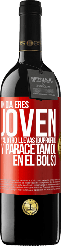 39,95 € Envío gratis | Vino Tinto Edición RED MBE Reserva Un día eres joven y al otro llevas ibuprofeno y paracetamol en el bolso Etiqueta Roja. Etiqueta personalizable Reserva 12 Meses Cosecha 2015 Tempranillo