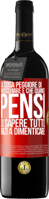 39,95 € Spedizione Gratuita | Vino rosso Edizione RED MBE Riserva La cosa peggiore di invecchiare è che quando pensi di sapere tutto, inizi a dimenticare Etichetta Rossa. Etichetta personalizzabile Riserva 12 Mesi Raccogliere 2014 Tempranillo