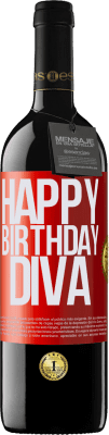 39,95 € Envío gratis | Vino Tinto Edición RED MBE Reserva Happy birthday Diva Etiqueta Roja. Etiqueta personalizable Reserva 12 Meses Cosecha 2016 Tempranillo