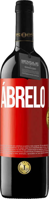 39,95 € Envío gratis | Vino Tinto Edición RED MBE Reserva Ábrelo Etiqueta Roja. Etiqueta personalizable Reserva 12 Meses Cosecha 2015 Tempranillo