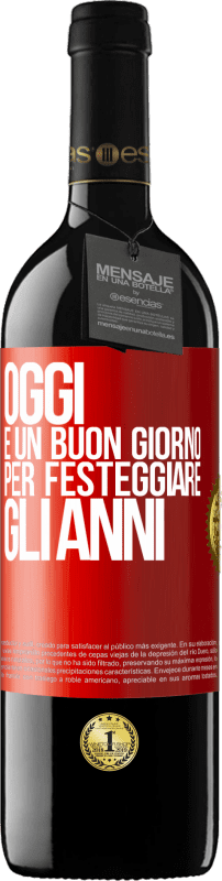 39,95 € Spedizione Gratuita | Vino rosso Edizione RED MBE Riserva Oggi è un buon giorno per festeggiare gli anni Etichetta Rossa. Etichetta personalizzabile Riserva 12 Mesi Raccogliere 2015 Tempranillo