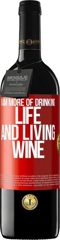 39,95 € Free Shipping | Red Wine RED Edition MBE Reserve I am more of drinking life and living wine Red Label. Customizable label Reserve 12 Months Harvest 2014 Tempranillo