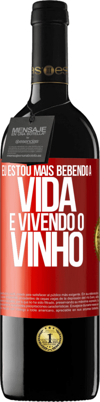 39,95 € Envio grátis | Vinho tinto Edição RED MBE Reserva Eu estou mais bebendo a vida e vivendo o vinho Etiqueta Vermelha. Etiqueta personalizável Reserva 12 Meses Colheita 2015 Tempranillo