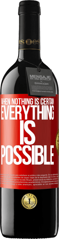 39,95 € Free Shipping | Red Wine RED Edition MBE Reserve When nothing is certain, everything is possible Red Label. Customizable label Reserve 12 Months Harvest 2016 Tempranillo
