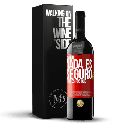 «Cuando nada es seguro, todo es posible» Edición RED MBE Reserva