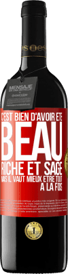 39,95 € Envoi gratuit | Vin rouge Édition RED MBE Réserve C'est bien d'avoir été beau, riche et sage, mais il vaut mieux être tout à la fois Étiquette Rouge. Étiquette personnalisable Réserve 12 Mois Récolte 2015 Tempranillo