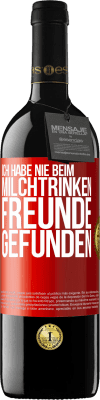 39,95 € Kostenloser Versand | Rotwein RED Ausgabe MBE Reserve Ich habe nie beim Milchtrinken Freunde gefunden Rote Markierung. Anpassbares Etikett Reserve 12 Monate Ernte 2014 Tempranillo