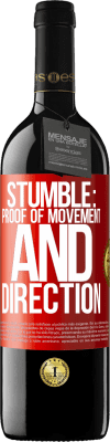 39,95 € Free Shipping | Red Wine RED Edition MBE Reserve Stumble: proof of movement and direction Red Label. Customizable label Reserve 12 Months Harvest 2016 Tempranillo