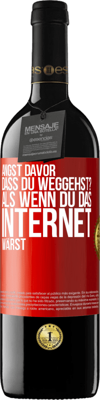 39,95 € Kostenloser Versand | Rotwein RED Ausgabe MBE Reserve Angst davor, dass du weggehst? Als wenn du das Internet wärst Rote Markierung. Anpassbares Etikett Reserve 12 Monate Ernte 2014 Tempranillo