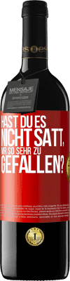 39,95 € Kostenloser Versand | Rotwein RED Ausgabe MBE Reserve Hast du es nicht satt, mir so sehr zu gefallen? Rote Markierung. Anpassbares Etikett Reserve 12 Monate Ernte 2015 Tempranillo