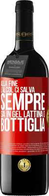 39,95 € Spedizione Gratuita | Vino rosso Edizione RED MBE Riserva Alla fine, l'alcol ci salva sempre, sia in gel, lattina o bottiglia Etichetta Rossa. Etichetta personalizzabile Riserva 12 Mesi Raccogliere 2015 Tempranillo