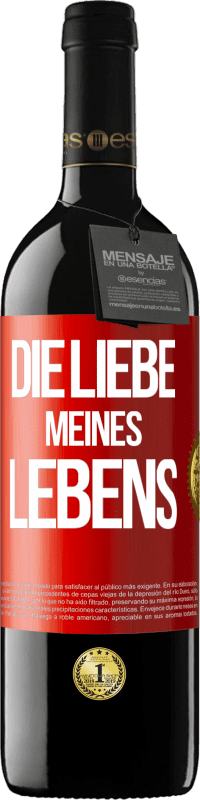 39,95 € Kostenloser Versand | Rotwein RED Ausgabe MBE Reserve Die Liebe meines Lebens Rote Markierung. Anpassbares Etikett Reserve 12 Monate Ernte 2015 Tempranillo