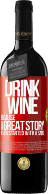 39,95 € Free Shipping | Red Wine RED Edition MBE Reserve Drink wine, because a great story never started with a salad Red Label. Customizable label Reserve 12 Months Harvest 2016 Tempranillo