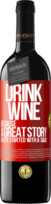 39,95 € Free Shipping | Red Wine RED Edition MBE Reserve Drink wine, because a great story never started with a salad Red Label. Customizable label Reserve 12 Months Harvest 2015 Tempranillo