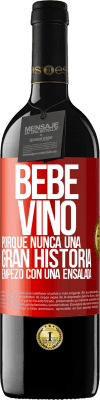 39,95 € Envío gratis | Vino Tinto Edición RED MBE Reserva Bebe vino, porque nunca una gran historia empezó con una ensalada Etiqueta Roja. Etiqueta personalizable Reserva 12 Meses Cosecha 2015 Tempranillo