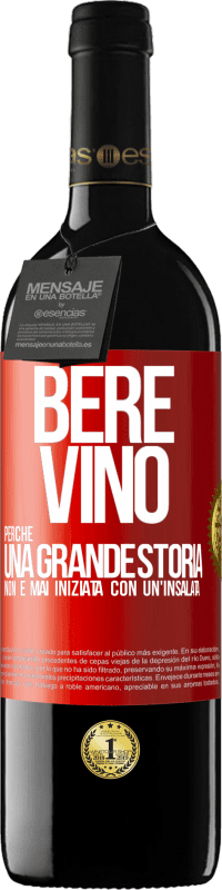 39,95 € Spedizione Gratuita | Vino rosso Edizione RED MBE Riserva Bere vino, perché una grande storia non è mai iniziata con un'insalata Etichetta Rossa. Etichetta personalizzabile Riserva 12 Mesi Raccogliere 2016 Tempranillo
