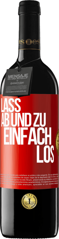 39,95 € Kostenloser Versand | Rotwein RED Ausgabe MBE Reserve Lass ab und zu einfach los Rote Markierung. Anpassbares Etikett Reserve 12 Monate Ernte 2014 Tempranillo