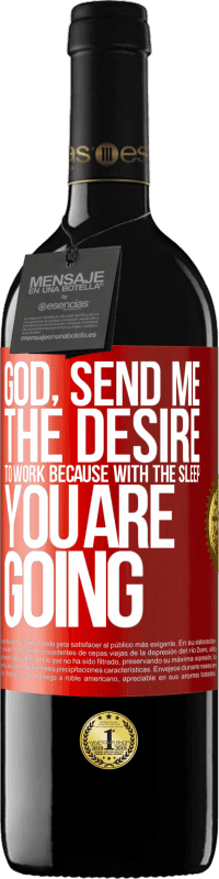 39,95 € 送料無料 | 赤ワイン REDエディション MBE 予約する 神様、私に働きたいという願望を送ってください 赤いタグ. カスタマイズ可能なラベル 予約する 12 月 収穫 2016 Tempranillo