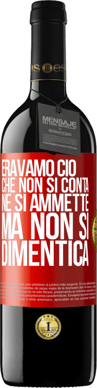 39,95 € Spedizione Gratuita | Vino rosso Edizione RED MBE Riserva Eravamo ciò che non si conta, né si ammette, ma non si dimentica Etichetta Rossa. Etichetta personalizzabile Riserva 12 Mesi Raccogliere 2015 Tempranillo