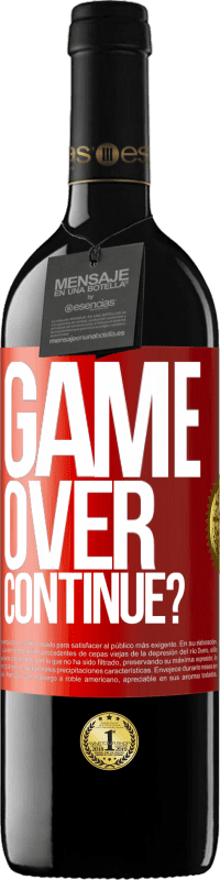 39,95 € Free Shipping | Red Wine RED Edition MBE Reserve GAME OVER. Continue? Red Label. Customizable label Reserve 12 Months Harvest 2015 Tempranillo