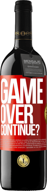 39,95 € Envío gratis | Vino Tinto Edición RED MBE Reserva GAME OVER. Continue? Etiqueta Roja. Etiqueta personalizable Reserva 12 Meses Cosecha 2015 Tempranillo