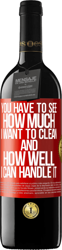 39,95 € 送料無料 | 赤ワイン REDエディション MBE 予約する あなたは私がどれだけ掃除したいのか、そして私がそれをどれだけうまく処理できるのかを見なければなりません 赤いタグ. カスタマイズ可能なラベル 予約する 12 月 収穫 2016 Tempranillo
