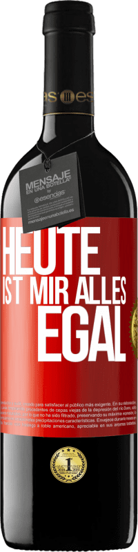 39,95 € Kostenloser Versand | Rotwein RED Ausgabe MBE Reserve Heute ist mir alles egal Rote Markierung. Anpassbares Etikett Reserve 12 Monate Ernte 2014 Tempranillo