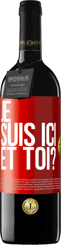 39,95 € Envoi gratuit | Vin rouge Édition RED MBE Réserve Je suis ici. Et toi? Étiquette Rouge. Étiquette personnalisable Réserve 12 Mois Récolte 2014 Tempranillo