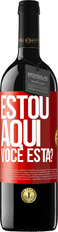 39,95 € Envio grátis | Vinho tinto Edição RED MBE Reserva Estou aqui. Você está? Etiqueta Vermelha. Etiqueta personalizável Reserva 12 Meses Colheita 2014 Tempranillo