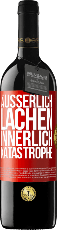 39,95 € Kostenloser Versand | Rotwein RED Ausgabe MBE Reserve Äußerlich Lachen, innerlich Katastrophe Rote Markierung. Anpassbares Etikett Reserve 12 Monate Ernte 2014 Tempranillo